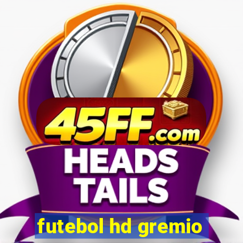 futebol hd gremio